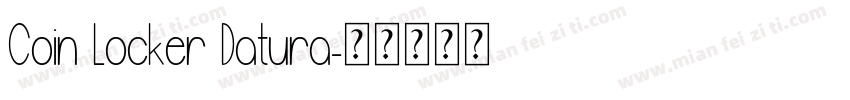 Coin Locker Datura字体转换